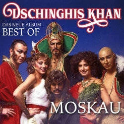 DSCHINGHIS KHAN Moskau - Das Neue Best Of Album CD